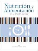NUTRICIÓN Y ALIMENTACIÓN EN EL ÁMBITO ESCOLAR