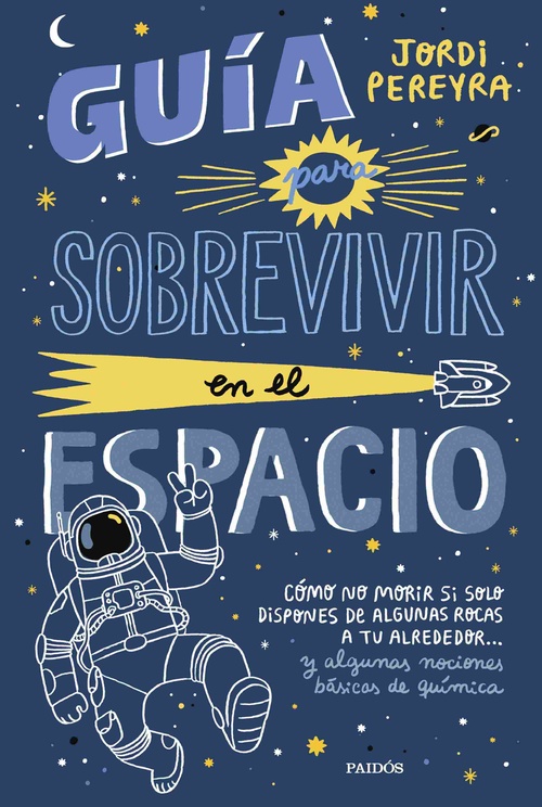 GUÍA PARA SOBREVIVIR EN EL ESPACIO. CÓMO NO MORIR SI SOLO DISPONES DE ALGUNAS ROCAS A TU ALREDEDOR..