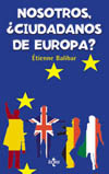 NOSOTROS,  ¿ CIUDADANOS DE EUROPA ?