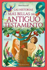 LAS HISTORIAS MÁS BELLAS DEL ANTIGUO TESTAMENTO