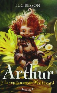 ARTHUR Y LA VENGANZA DE MALTAZARD