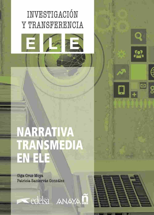 NARRATIVA TRANSMEDIA EN ELE. CÓMO APLICAR LA NARRATIVA TRANSMEDIA EN LA ENSEÑANZA DE IDIOMAS