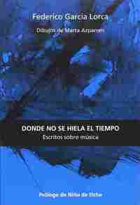 DONDE NO SE HIELA EL TIEMPO. ESCRITOS SOBRE MÚSICA.