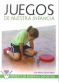JUEGOS DE NUESTRA INFANCIA.