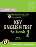 1. CAMBRIDGE KEY ENGLISH TEST FOR SCHOOLS. WITH ANSWERS
