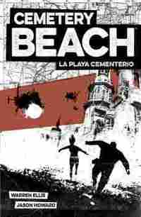 CEMETERY BEACH. LA PLAYA CEMENTERIO