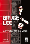BRUCE LEE. ARTISTA DE LA VIDA