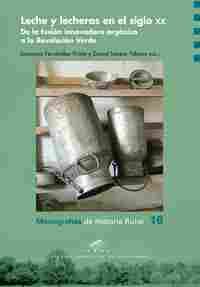 LECHE Y LECHERAS EN EL SIGLO XX                                                 DE LA FUSIÓN INNOVAD
