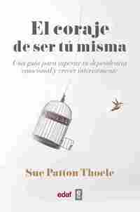 EL CORAJE DE SER TU MISMA.