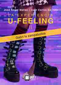 LA EXPERIENCIA U-FEELING (II): GABRI LA ZAMPABOLLO