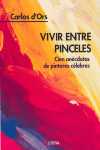 VIVIR ENTRE PINCELES. CIEN ANECDOTAS DE PINTORES CELEBRES