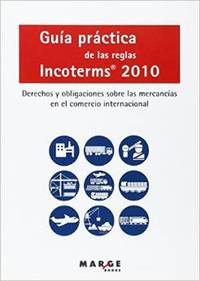 GUIA PRACTICA DE LAS REGLAS INCOTERMS 2010