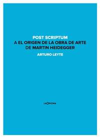 POST SCRIPTUM A EL ORIGEN DE LA OBRA DE ARTE DE MARTIN HEIDEGGER