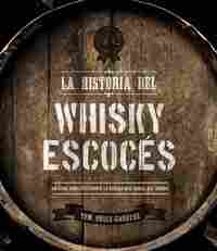 LA HISTORIA DEL WHISKY ESCOCÉS.