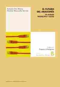 EL FUTURO DEL ARAGONÉS /UN ANÁLISIS PROSPECTIVO Y SOCIAL