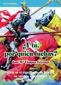 ¿ Y TÚ, POR QUIÉN LUCHAS ?