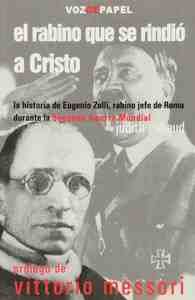 RABINO QUE SE RINDIO A CRISTO, EL. HISTORIA DE EUGENIO ZOLLI