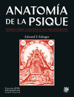 ANATOMÍA DE LA PSIQUE. SIMBOLISMO ALQUÍMICO EN PSICOTERAPIA