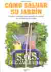 CÓMO SALVAR SU JARDÍN
