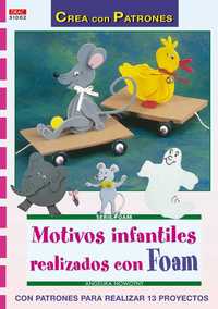MOTIVOS INFANTILES REALIZADOS CON FOAM