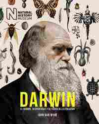 DARWIN. EL HOMBRE, SU GRAN VIAJE Y SU TEORÍA DE LA EVOLUCIÓN