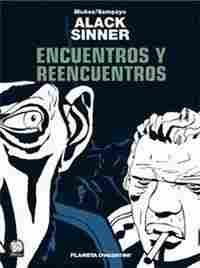 ALACK SINNER, Nº 4: ENCUENTROS Y REENCUENTROS