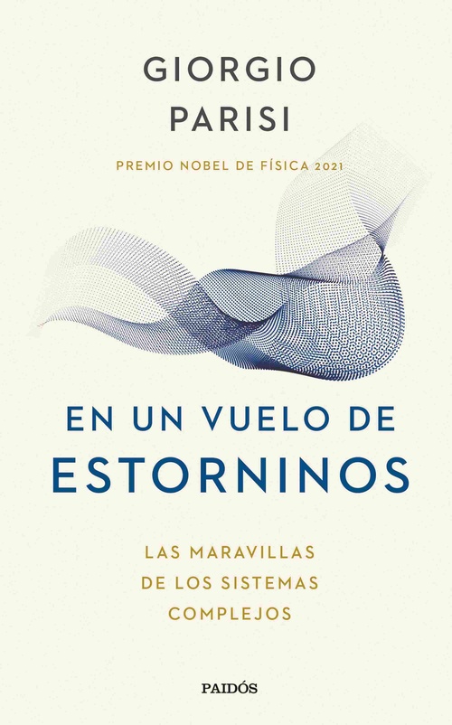 EN UN VUELO DE ESTORNINOS. LAS MARAVILLAS DE LOS SISTEMAS COMPLEJOS