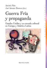 GUERRA FRIA Y PROPAGANDA: ESTADOS UNIDOS Y SU CRUZADA CULTURAL EN EUROPA Y AMÉRICA LATINA