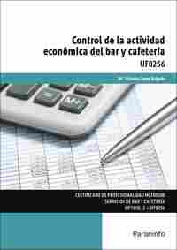CONTROL DE LA ACTIVIDAD ECONOMICA DEL BAR Y CAFETERIA (UF0256)