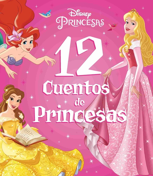 12 CUENTOS DE PRINCESAS. DISNEY