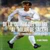 DE LA QUINTA DEL BUITRE AL MILAN DE SACCHI