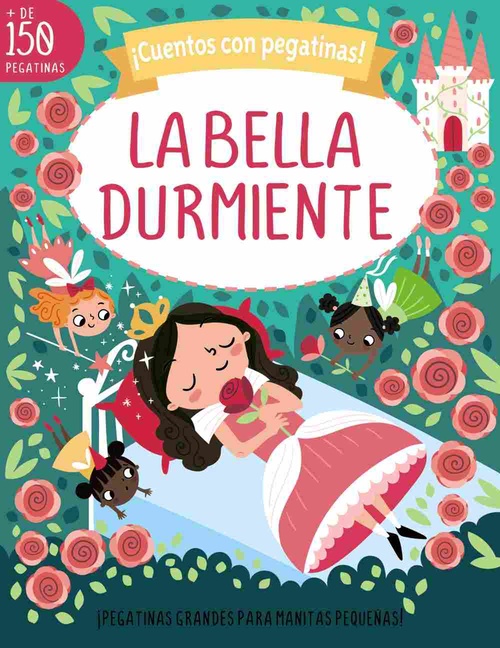 LA BELLA DURMIENTE. ¡CUENTOS CON PEGATINAS!