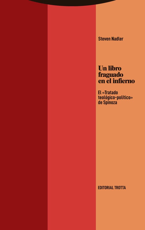 UN LIBRO FRAGUADO EN EL INFIERNO. EL «TRATADO TEOLÓGICO-POLÍTICO» DE SPINOZA