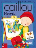MARIPOSA. CAILLOU
