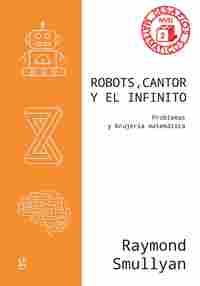 ROBOTS, CANTOR Y EL INFINITO                                                    PROBLEMAS Y BRUJERÍA