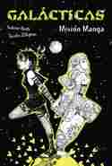 MISION MANGA. GALACTICAS.