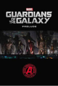 GUARDIANES DE LA GALAXIA. PRELUDIO. MARVEL CINEMATIC COLLECTION 04