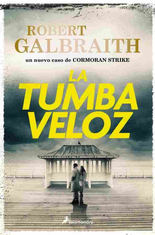 LA TUMBA VELOZ (CORMORAN STRIKE 7)