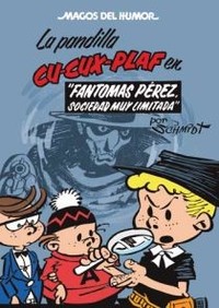 129. LA PANDILLA CU CUX PLAF EN FANTOMAS PEREZ SOCIEDAD MUY LIMITADA