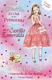 30. LA PRINCESA ZOE Y LA CARACOLA DE LOS DESEOS. EL CLUB DE LAS PRINCESAS