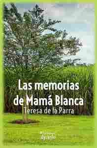 LAS MEMORIAS DE MAMÁ BLANCA