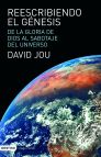 REESCRIBIENDO EL GENESIS. DE LA GLORIA DE DIOS AL SABOTAJE UNIVERSO