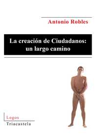 LA CREACION DE CIUDADANOS: UN LARGO CAMINO