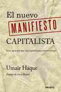 EL NUEVO MANIFIESTO CAPITALISTA. UNA APUESTA POR UN CAPITALISMO CONSTRUCTIVO