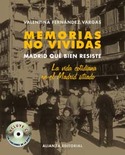 MEMORIAS NO VIVIDAS: MADRID QUE BIEN RESISTE + CD