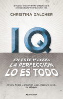 IQ. EN ESTE MUNDO LA PERFECCIÓN LO ES TODO