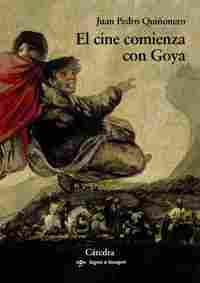 EL CINE COMIENZA CON GOYA.