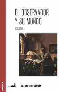 OBSERVADOR Y SU MUNDO, EL - VOL. I