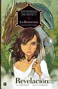 REVELACION. 1ª PARTE. LA RESISTENCIA. MEMORIAS DE IDHUN.