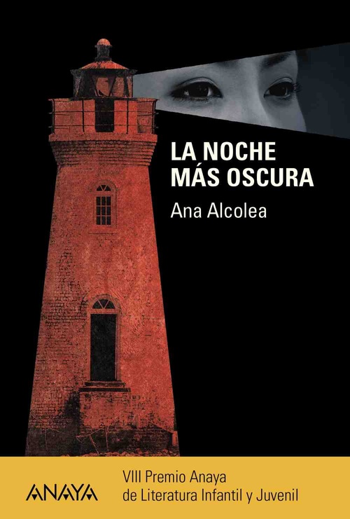 LA NOCHE MAS OSCURA (VIII PREMIO ANAYA DE LITERATURA INFANTIL Y JUVENIL)